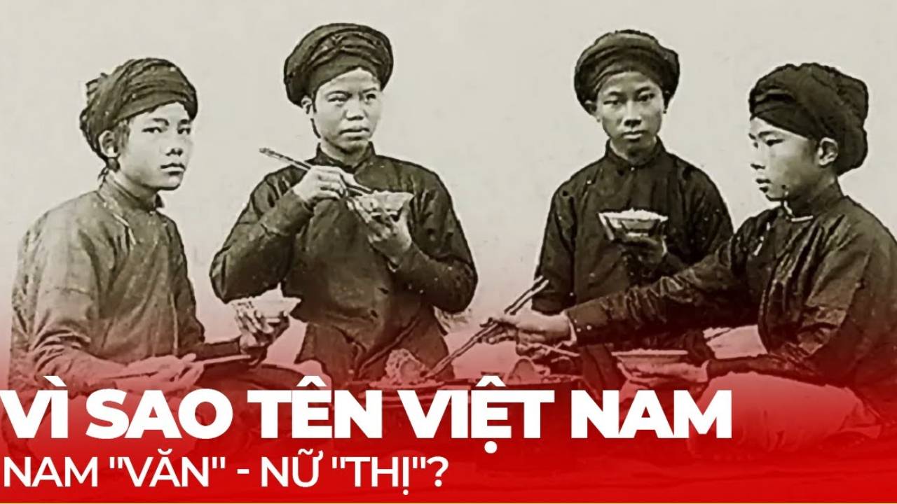 Người Việt đặt tên cho con thường đệm 'nam Văn nữ Thị', vì sao?