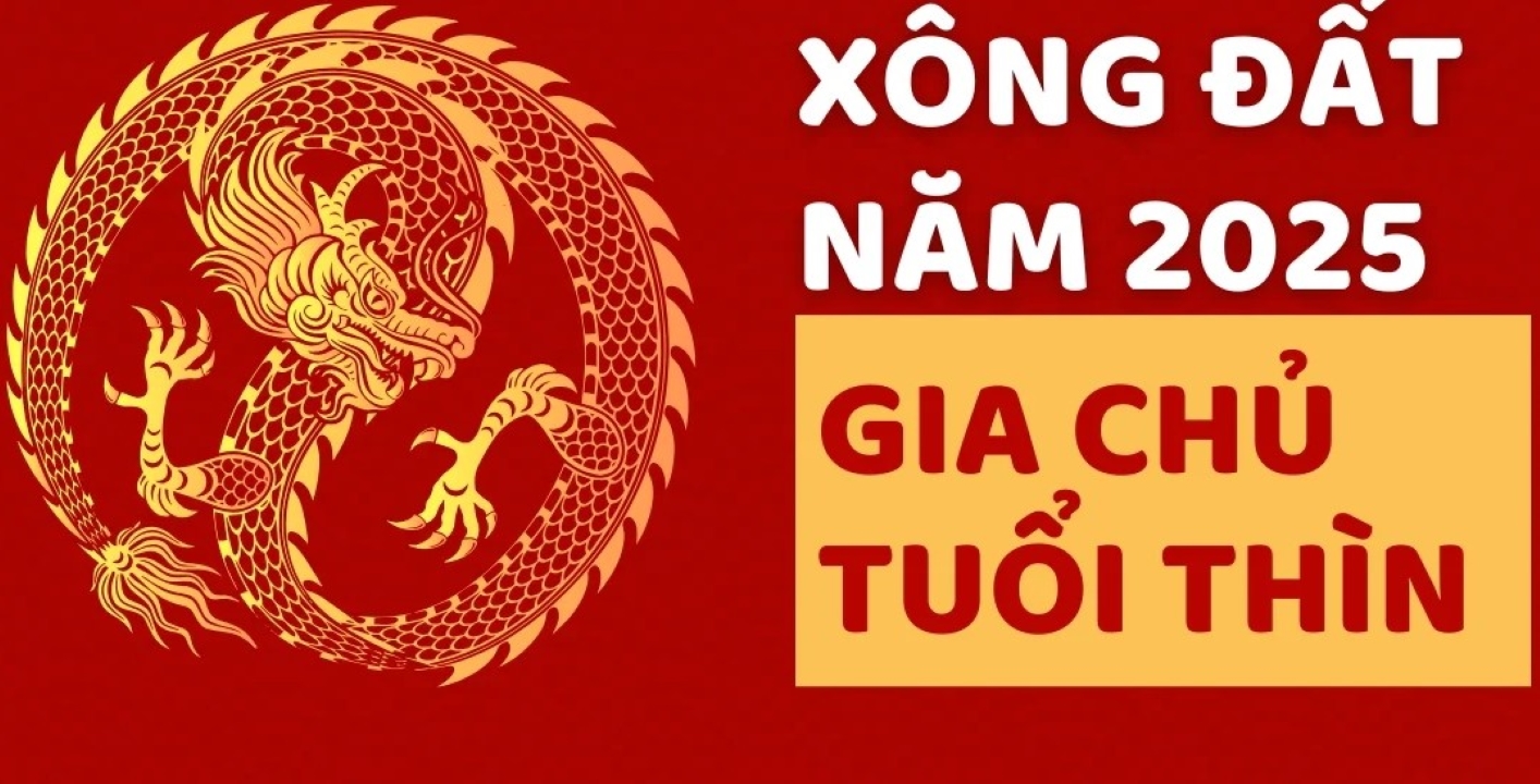 Xem tuổi xông nhà năm 2025 cho gia chủ tuổi Thìn, để đạt đỉnh cao sự