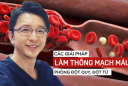 Bác sĩ Nhật hướng dẫn cách 'tắm sạch' huyết quản, ai làm được thì sống khỏe mạnh đến già