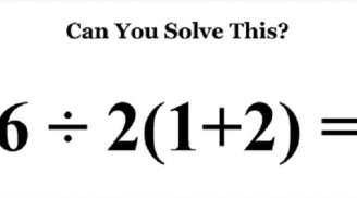 Phép toán '6 : 2(1+2) = ?' khiến nhiều người 'mệt não', đáp án của bạn là bao nhiêu?