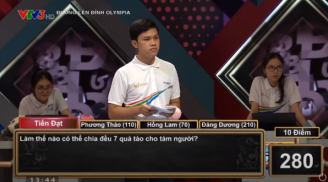 Đố chia đều 7 quả táo cho 8 người khiến thí sinh Olympia bỏ cuộc, đáp án chốt hạ của MC gây 'xoắn'