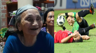 Bà nội của thủ môn Bùi Tiến Dũng nói nhớ và thương Văn Toàn nhất: Còn trẻ sao tóc bạc hết rồi