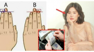 Đàn bà có ngón tay kiểu này đích thị 'mệnh giàu số sướng', tiền tỷ trong tay, cướp sạch vận may thiên hạ