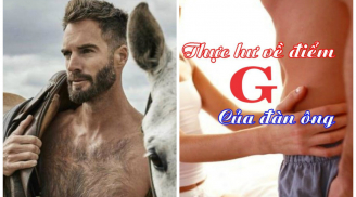 Đàn ông càng nhiều lông càng giỏi 'chuyện ấy' và điểm G của chàng có hay không?