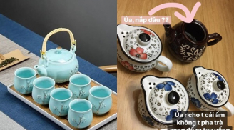 Lên mạng đặt mua bộ ấm chén 'sang chảnh' tặng bố chồng, nàng dâu cay đắng nhận về thứ khác xa