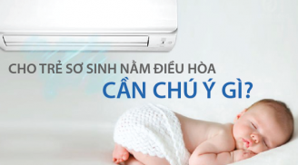 Mùa hè nắng nóng bật điều hòa cho trẻ sơ sinh bao nhiêu độ mới đúng?