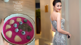 4 loại thực phẩm giúp Thanh Hằng giữ body luôn hoàn hảo