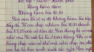 Cười ngất với bản tự kiểm điểm của cô bé tiểu học: 'Con đúng là có mắt như mù... '