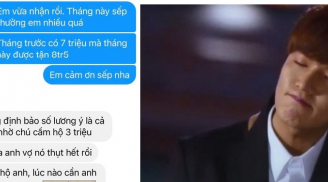 Đang vui mừng vì lương tăng bất thường, nam nhân viên nhận ngay tin nhắn của sếp, đọc xong nụ cười vụt tắt