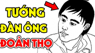 Đàn ông có tướng mặt này cuộc đời bần hàn, đoản mệnh, chớ dại lấy làm chồng